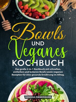 cover image of Bowls und Veganes Kochbuch